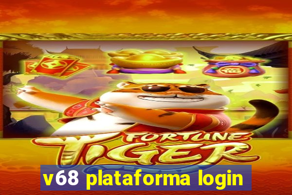 v68 plataforma login